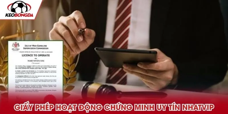 Giấy phép hoạt động chứng minh uy tín Nhatvip