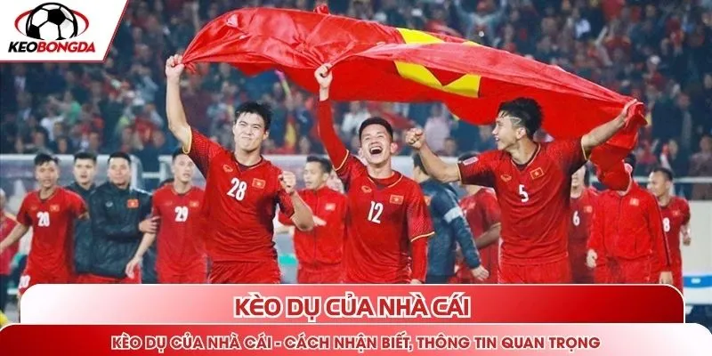 Kèo dụ của nhà cái