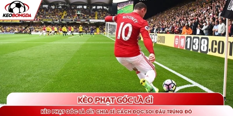 Kèo phạt góc là gì