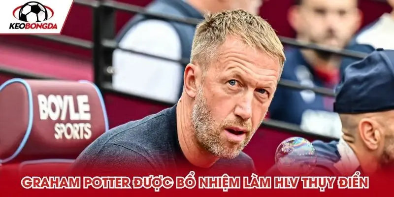 Graham Potter được bổ nhiệm làm huấn luyện viên Thụy Điển