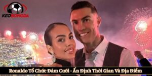 Ronaldo tổ chức đám cưới